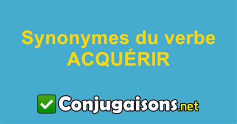 synonymes acquérir|acquisition synonyme francais.